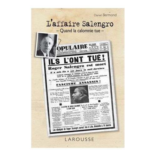 L'affaire Salengro - Quand La Calomnie Tue