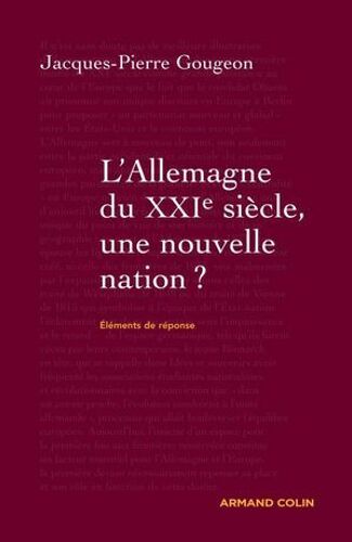 L'allemagne Dans Le Xxie Siècle : Une Nouvelle Nation ?