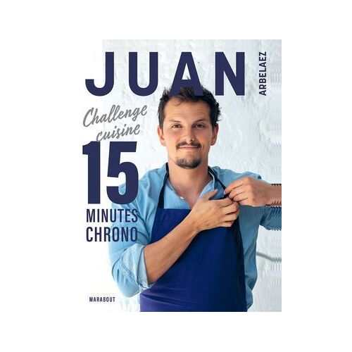 Juan Arbelaez - A Table En 20 Minutes Chrono