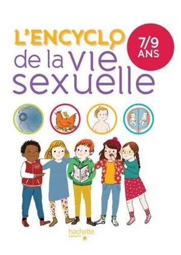 L'encyclo De La Vie Sexuelle 7-9 Ans
