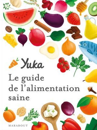 Le Guide Yuka De L'alimentation Saine