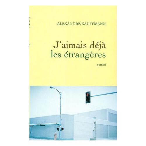 J'aimais Déjà Les Étrangères