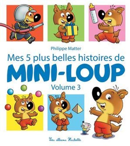 Mes 5 Plus Belles Histoires De Mini-Loup - Volume 3