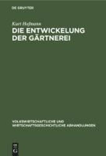 Die Entwickelung Der Gärtnerei