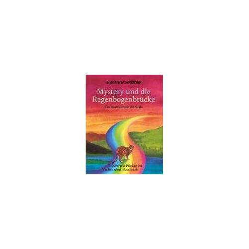 Mystery Und Die Regenbogenbrücke