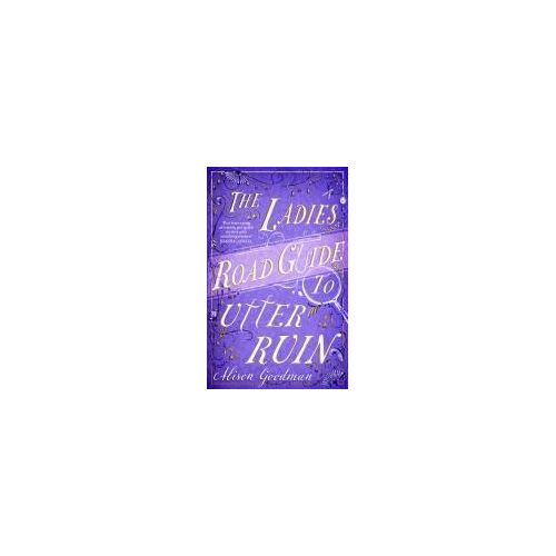 The Ladies Road Guide To Utter Ruin