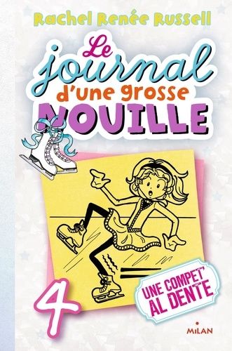 Le Journal D'une Grosse Nouille - Tome 4 - Une Compet' Al Dente