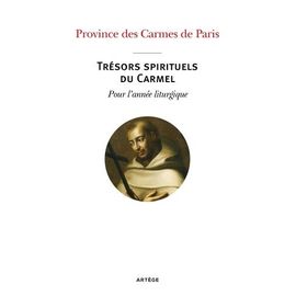 Trésors Spirituels Du Carmel - Pour L'année Liturgique