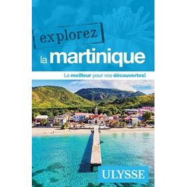 Explorez La Martinique