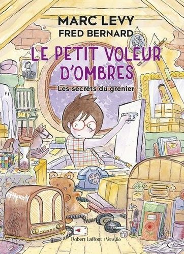Le Petit Voleur D'ombres - Tome 4 - Les Secrets Du Grenier