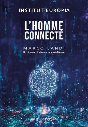 L'homme Connecté - Un Dirigeant Italien Au Sommet D'apple