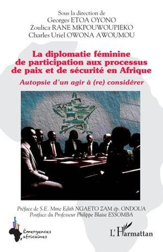 La Diplomatie Féminine De Participation Aux Processus De Paix Et De Sécurité En Afrique