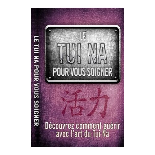 Le Tui Na Pour Vous Soigner
