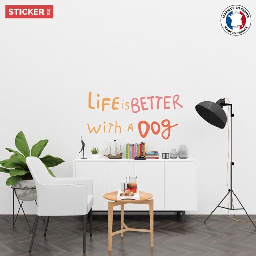 Sticker Life Is Better With A Dog M (Largeur 90cm, Hauteur 45cm)
