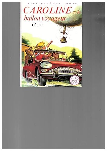 Caroline Et Le Ballon Voyageur, 1978, Bibliothèque Rose