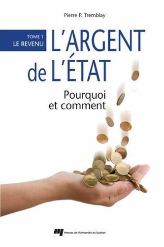 L' Argent De L'état: Pourquoi Et Comment