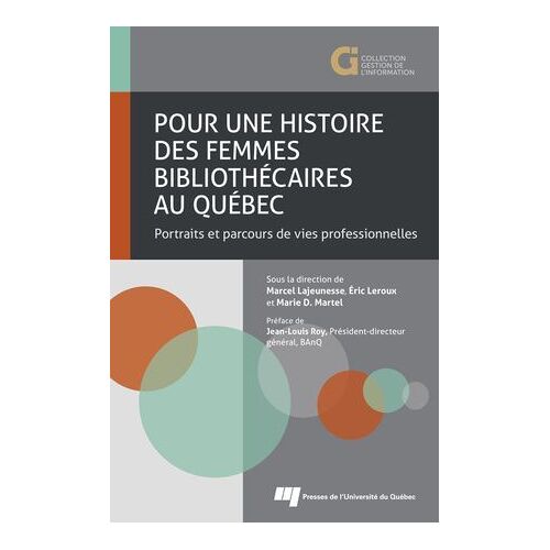 Pour Une Histoire Des Femmes Bibliothécaires Au Québec