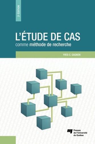 L'étude De Cas Comme Méthode De Recherche, 2e Édition