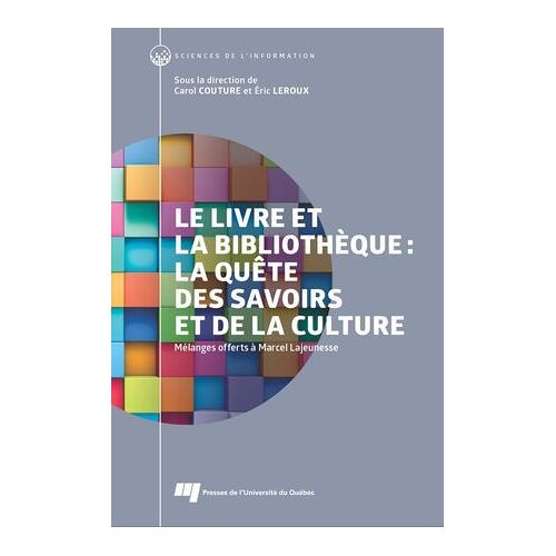 Le Livre Et La Bibliothèque: La Quête Des Savoirs Et De La Culture