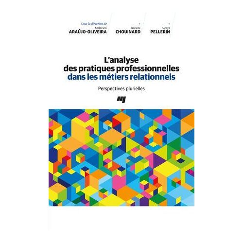 L'analyse Des Pratiques Professionnelles Dans Les Métiers Relationnels