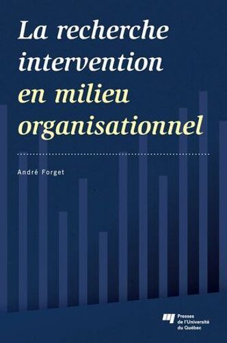 La Recherche Intervention En Milieu Organisationnel