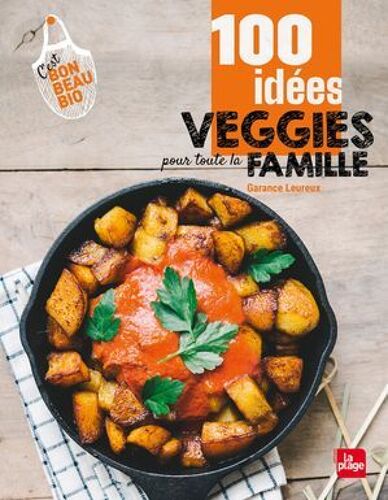 100 Idées Veggies Pour Toute La Famille