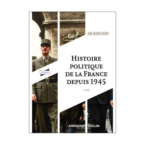 Histoire Politique De La France Depuis 1945 - 11e Éd.