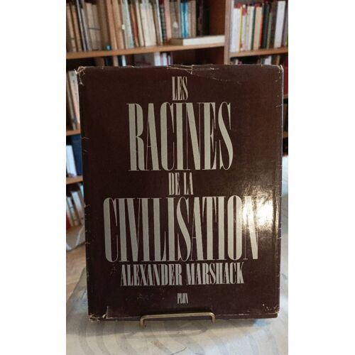 Les Racines De La Civilisation. Alexandre Marshack