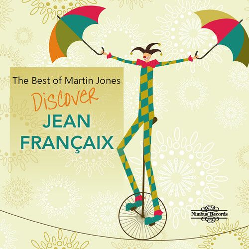 The Best Of Martin Jones: Discover Jean Françaix