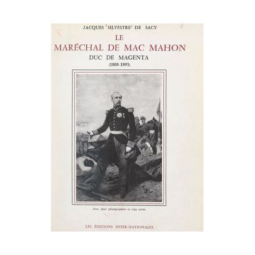 Le Maréchal De Mac Mahon, Duc De Magenta (1808-1893)