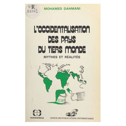 L'occidentalisation Des Pays Du Tiers-Monde : Mythes Et Réalités