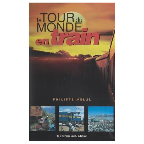 Le Tour Du Monde En Train