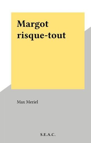 Margot Risque-Tout