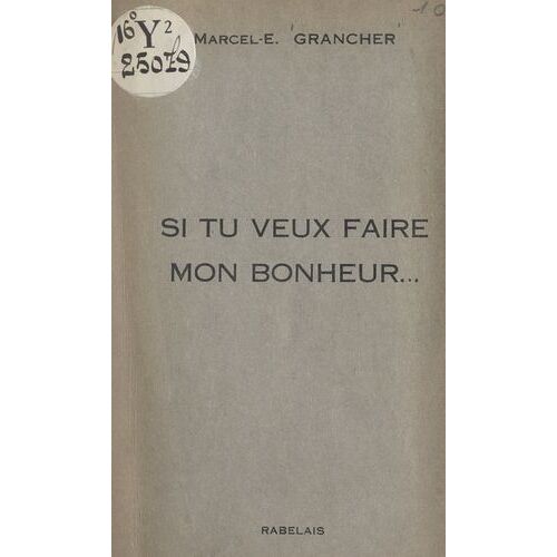Si Tu Veux Faire Mon Bonheur...