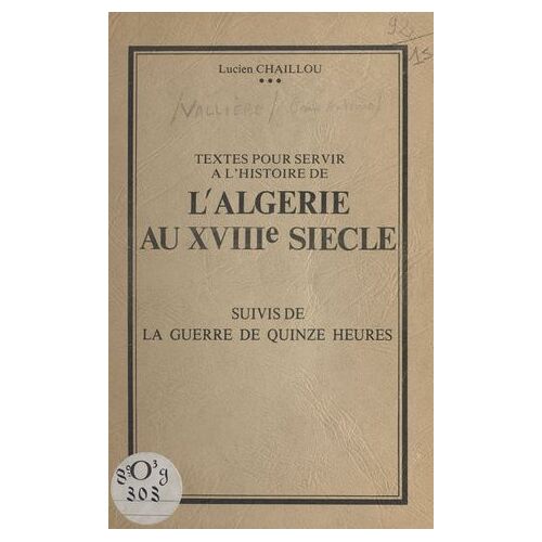 Textes Pour Servir À L'histoire De L'algérie Au Xviiie Siècle