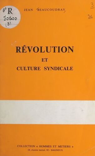 Révolution Et Culture Syndicale