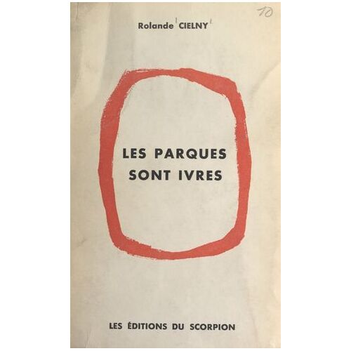 Les Parques Sont Ivres