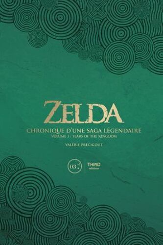 Zelda. Chronique D'une Saga Légendaire - Volume 3