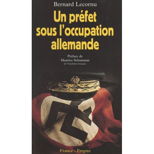 Un Préfet Sous L'occupation Allemande