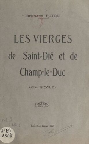 Les Vierges De Saint-Dié Et De Champ-Le-Duc (Xive Siècle)