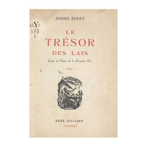Le Trésor Des Lais. Conte Et Chant De La Première Vie (1)