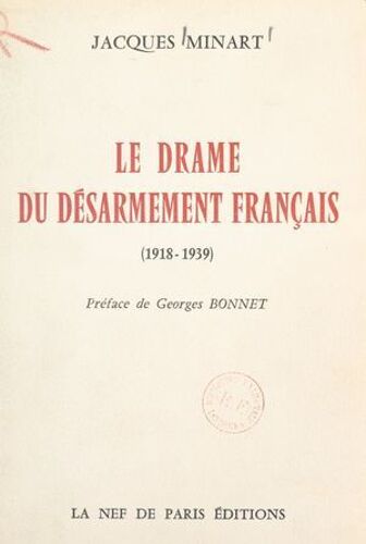 Le Drame Du Désarmement Français (1938-1939)