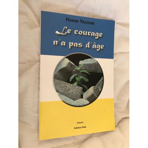 Le Courage N'a Pas D'âge De Hakim Yacoubi - 978237916285