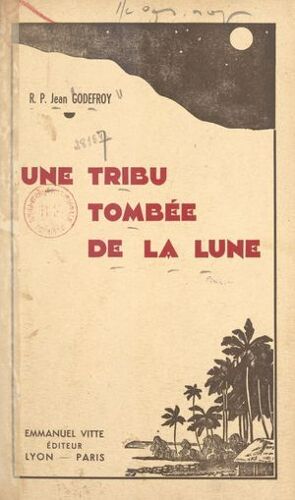 Une Tribu Tombée De La Lune