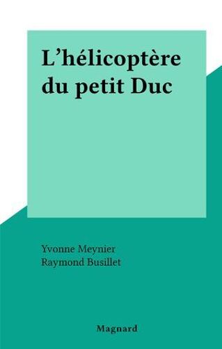 L'hélicoptère Du Petit Duc