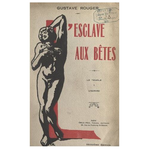 L'esclave Aux Bêtes. Le Temple (1). L'homme