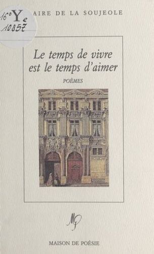 Le Temps De Vivre Est Le Temps D'aimer