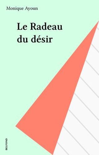 Le Radeau Du Désir