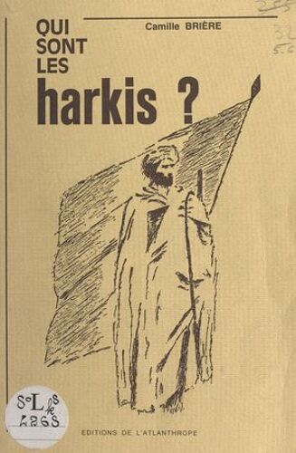 Qui Sont Les Harkis ?