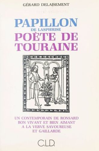 Papillon De Lasphrise, Poète De Touraine